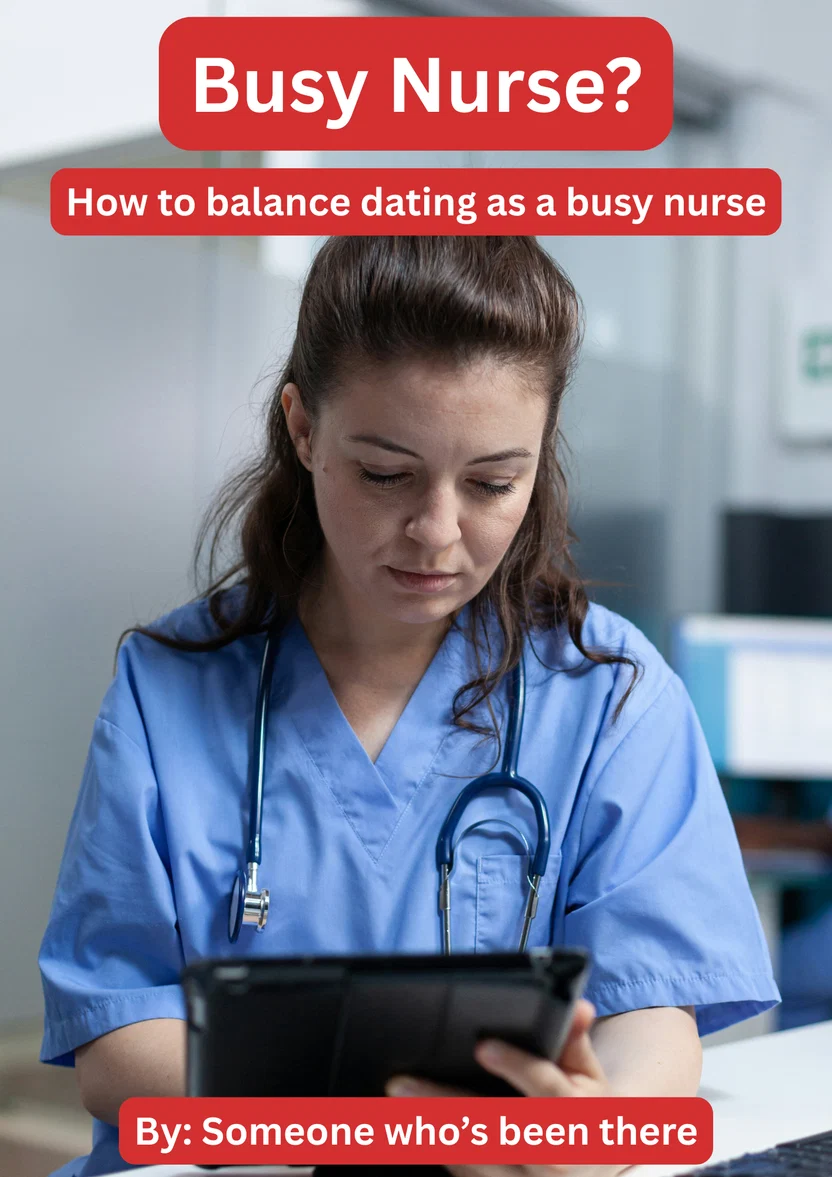 How to Balance Dating as a Busy Nurse